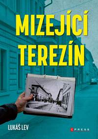 Kniha Mizející Terezín