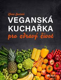 Kniha Veganská kuchařka pro zdravý život