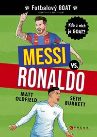 Kniha Messi vs. Ronaldo: Kdo z nich je GOAT?