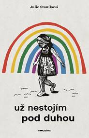 Kniha Už nestojím pod duhou