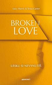 Broken Love: Lásku si nevynutíš