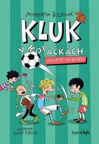 Kluk v kopačkách Největší fotbalista kúpite na Knihyprekazdeho.sk