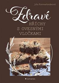 Zdravé hříchy s ovesnými vločkami kúpite na Knihyprekazdeho.sk