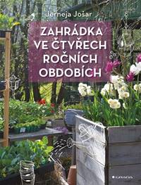 Zahrádka ve čtyřech ročních obdobích kúpite na Knihyprekazdeho.sk