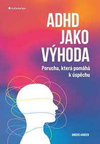 ADHD jako výhoda kúpite na Knihyprekazdeho.sk