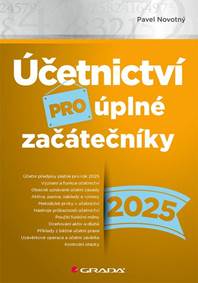 Účetnictví pro úplné začátečníky 2025 kúpite na Knihyprekazdeho.sk