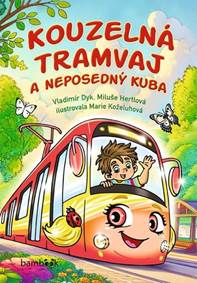 Kouzelná tramvaj a neposedný Kuba kúpite na Knihyprekazdeho.sk