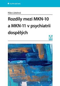 Rozdíly mezi MKN-10 a MKN-11 v psychiatrii dospělých kúpite na Knihyprekazdeho.sk