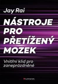 Nástroje pro přetížený mozek kúpite na Knihyprekazdeho.sk
