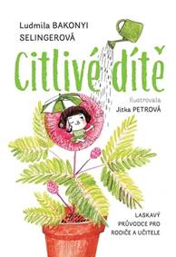 Citlivé dítě kúpite na Knihyprekazdeho.sk