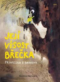 Kniha Její Výsost Břečka, princezna z Bahnova