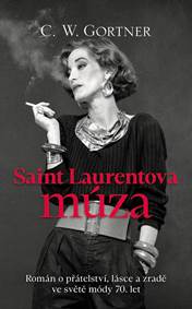 Saint Laurentova múza -  Román o přátelství, lásce a zradě ve světě módy 70. let
