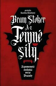 Kniha Temné síly: Zapomenutá švédská verze Draculy