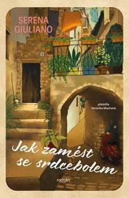 Kniha Jak zamést se srdcebolem