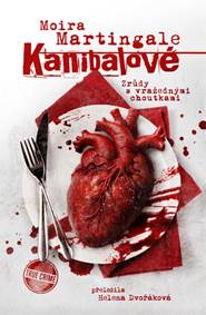 Kniha Kanibalové Zrůdy s vražednými choutkami