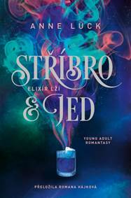Kniha Stříbro & jed: Elixír lží