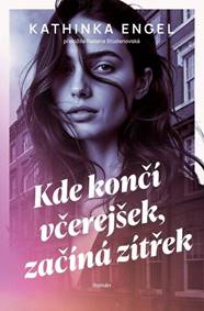 Kniha Kde končí včerejšek, začíná zítřek