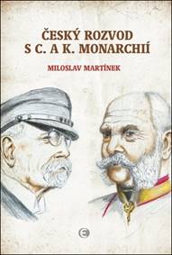 Kniha Český rozvod s c.a k. monarchií