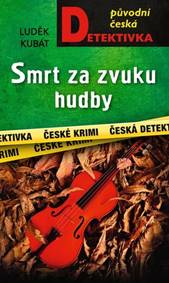 Smrt za zvuku hudby - Luděk Kubát