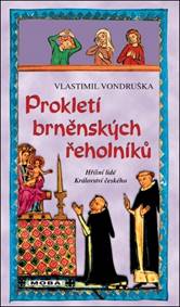Prokletí brněnských řeholníků - Vlastimil Vondruška