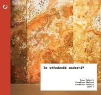 Je středověk moderní?