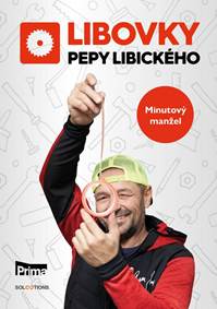 Kniha Libovky Pepy Libického: Minutový manžel