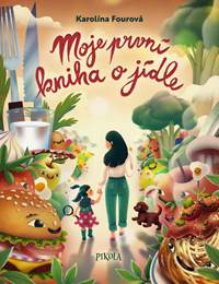 Kniha Moje první kniha o jídle