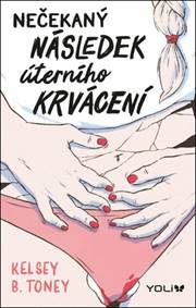 Kniha Nečekaný následek úterního krvácení