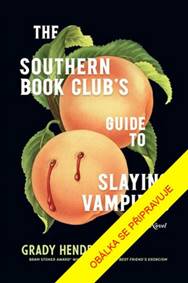 Kniha Průvodce jižanského čtenářského klubu zabíjením upírů