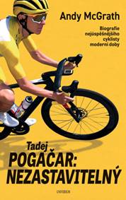 Tadej Pogačar Nezastavitelný