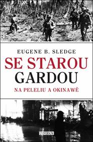 Kniha Se starou gardou Na Peleliu a Okinawě