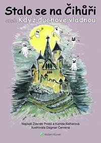 Kniha Stalo se na Čihůři aneb Když duchové vládnou