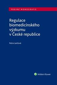 Kniha Regulace biomedicínského výzkumu v České republice
