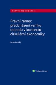 Právní rámec předcházení vzniku odpadu v kontextu cirkulární ekonomiky