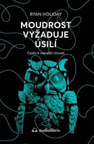 Moudrost vyžaduje úsilí