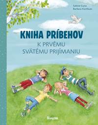 Kniha Kniha príbehov k prvému svätému prijímaniu