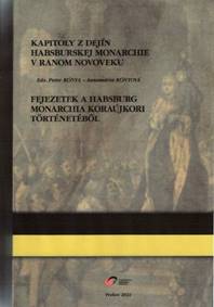 Kapitoly z dejín habsburskej monarchie v ranom novoveku (viacjazyčný zborník)