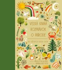 Kniha Veľká kniha rozprávok o prírode zo všetkých kútov sveta