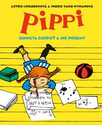 Kniha Pippi odmieta dospieť a iné príbehy