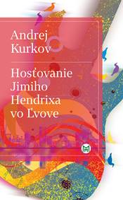 Kniha Hosťovanie Jimiho Hendrixa vo Ľvove