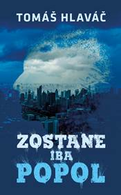 Zostane iba popol