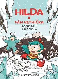 Kniha Hilda a Pán Vetvička zobúdzajú Ľadoducha (2.)