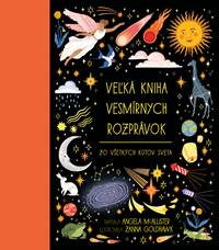 Veľká kniha vesmírnych rozprávok zo všetkých kútov sveta