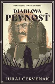 Diablova pevnosť (Dobrodružstvá kapitána Báthoryho 3) kúpite na Knihyprekazdeho.sk