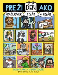 Preži deň ako pračlovek, cisár či pisár