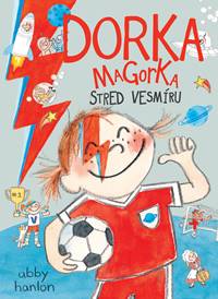 Kniha Stred vesmíru (Dorka Magorka 7)