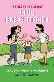 Kniha Claudia a protivná Janine (Klub babysitteriek 4)