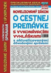 Kniha Novelizovaný zákon o cestnej premávke s vykonávacími vyhláškami s aktualizovanými dôvodovými správam