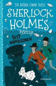 Kniha Sherlock Holmes vyšetruje: Šesť Napoleonov
