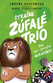 Strašne zúfalé trio 2: Deň bez syrových makarónov